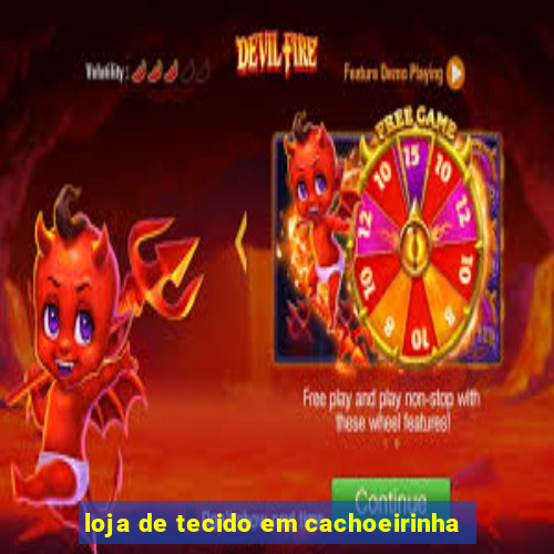 loja de tecido em cachoeirinha